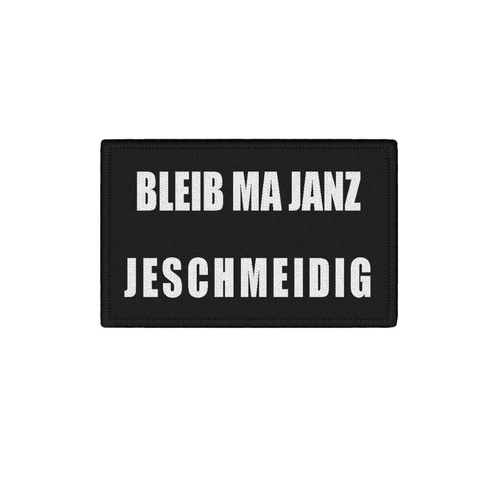 Patch Bleib ma Janz Jeschmeidig Dialekt Öcher Platt 7,5x4,5cm #34422