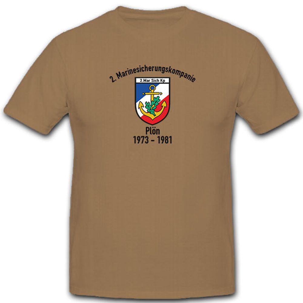 2. Marinesicherungskompanie Marine MarSichKp Plön 1973-1981 - T Shirt #12105