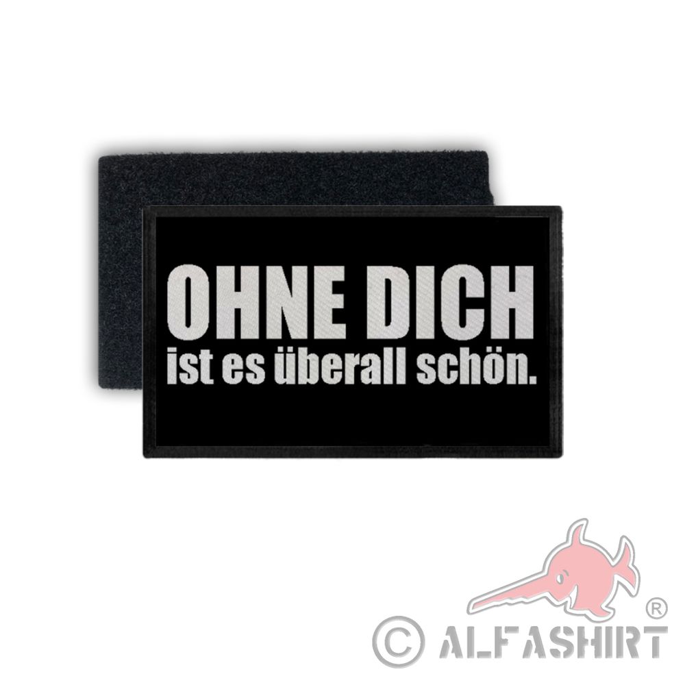 Patch Ohne Dich ist es überall schön Single forever Statement 7,5x4,5cm #34364