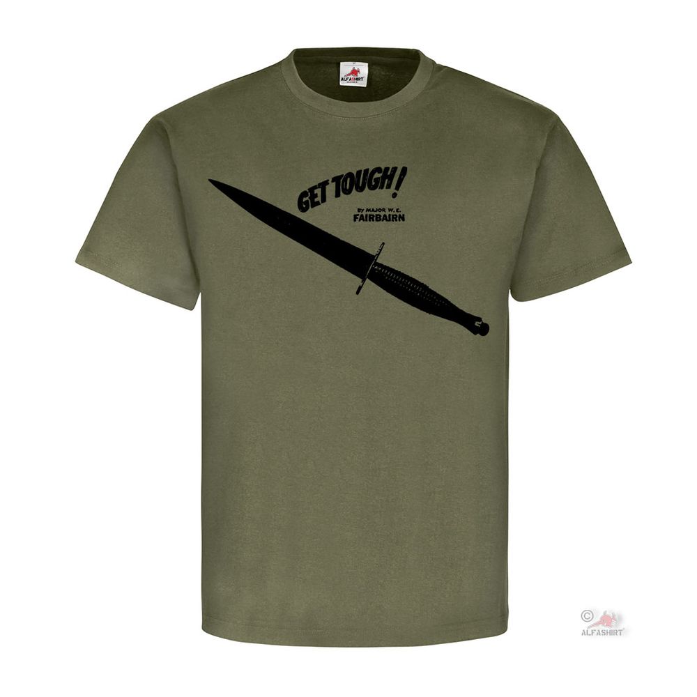 Get Tough F-S Fighting Knife Buch Messer Major Fairbairn Commando T-shirt #18849