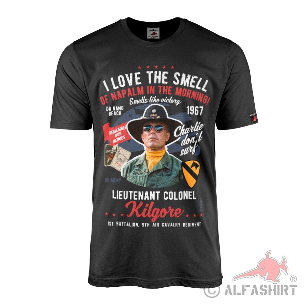 T-Shirt Kilgore - I love the smell of napalm in the morning Apocalypse Vietnam US Army Charlie dont surf #44160