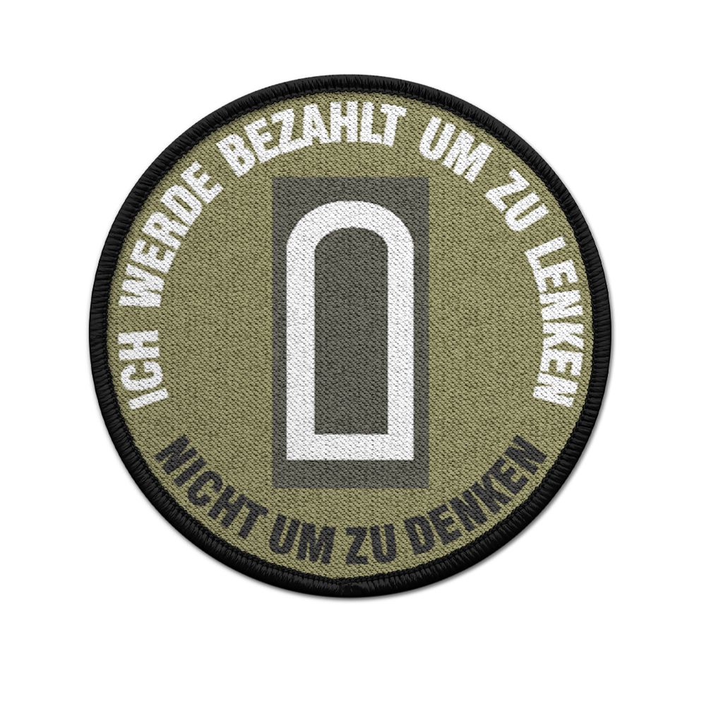 Patch StUffz ICH WERDE BEZAHLT UM ZU LENKEN Stabsunteroffizier #29164