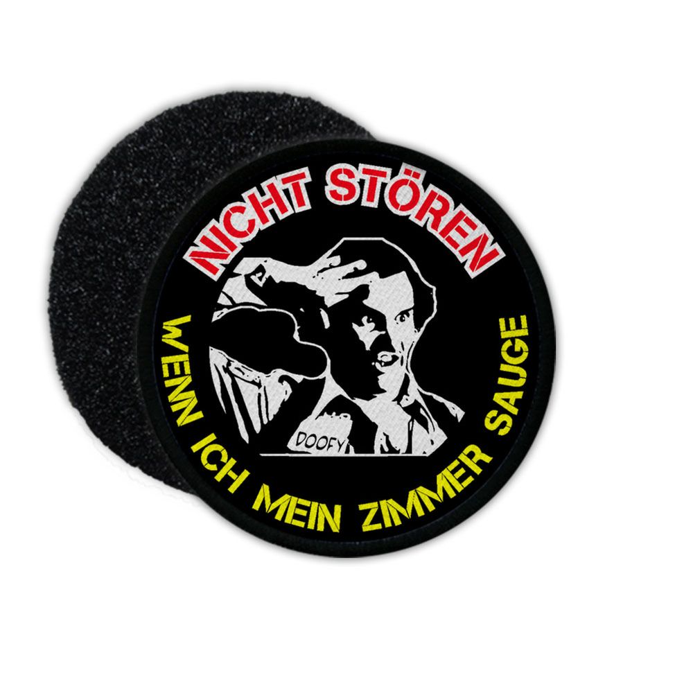 Patch Nicht stören wenn ich mein Zimmer sauge Special Officer Doofy Sex #30400