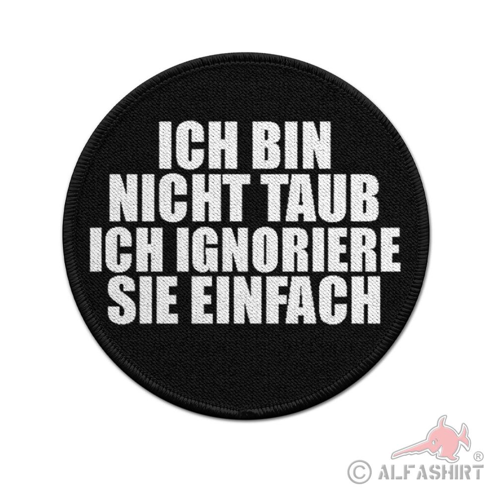 ISSO 9cm Patch I'm not deaf I just ignore you Fun Statement#43917