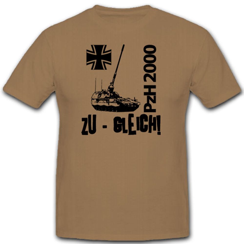 PzH2000 ZuGleich! Bundeswehr Panzerhaubize 2k Militär Btl Kp - T Shirt #8087