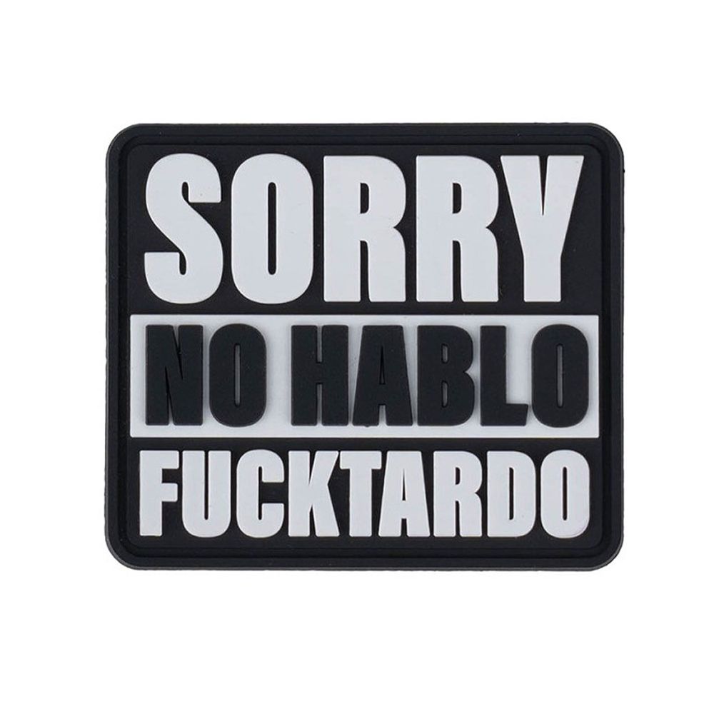 3D Rubber Patch 5,5x6,4cm PVC Sorry no Hablo Fucktardo airsoft sarkasm #48023