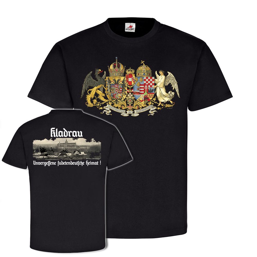 Kladrau Österreich Ungarn unvergessene sudetendeutsche Sudetenland T Shirt 21442