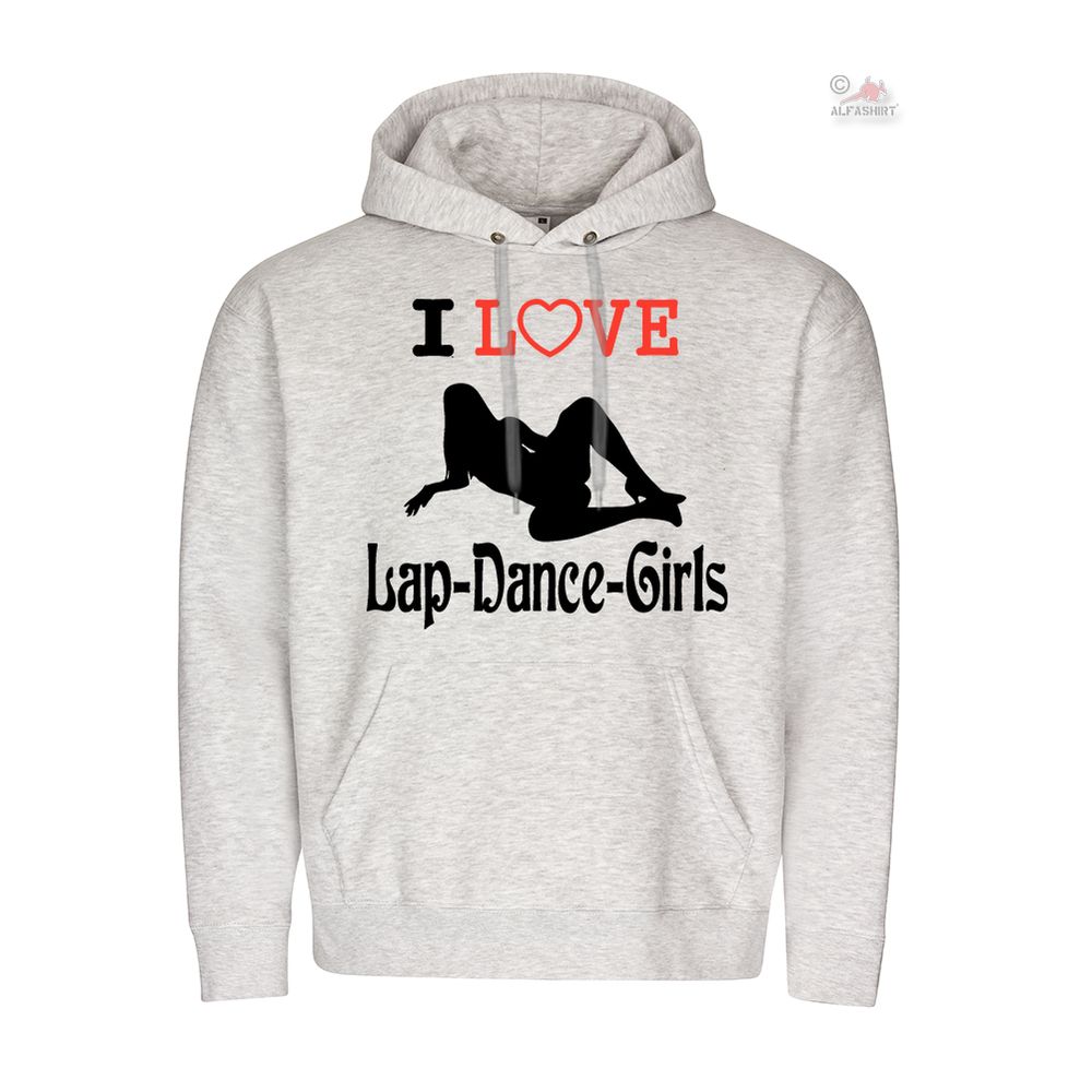 I Love Lap Dance Girls Tanzen Party Fun Spaß Humor Kapuzenpullover #25785