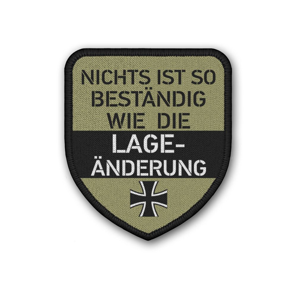 Patch Nichts ist so beständig wie die Lageänderung Bundeswehr Spruch#36654