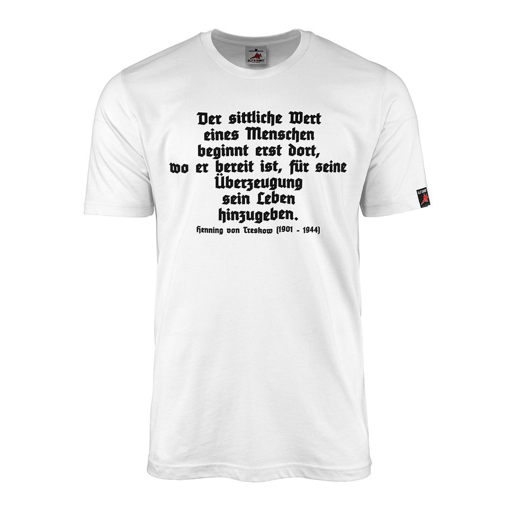 T-Shirt Überzeugung Bundeswehr Spruch Ehre Opfer Henning von Tresckow#46930