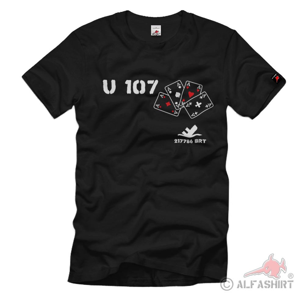 Militär U107 Marine U Boot 107 Unterseeboot 217786 BRT WH WK - T Shirt #2195