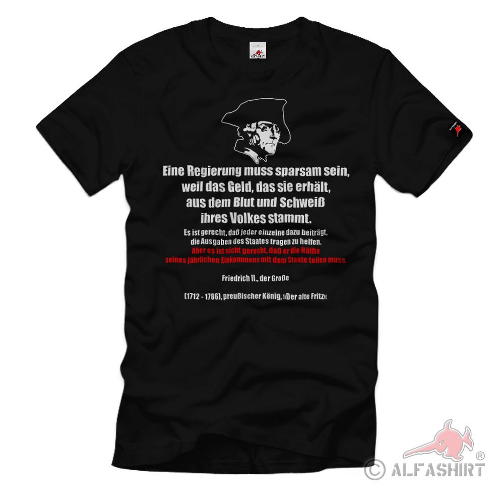 Eine Regierung muss sparsam sein Steuer Alter Fritz Zitat BRD T Shirt #34920