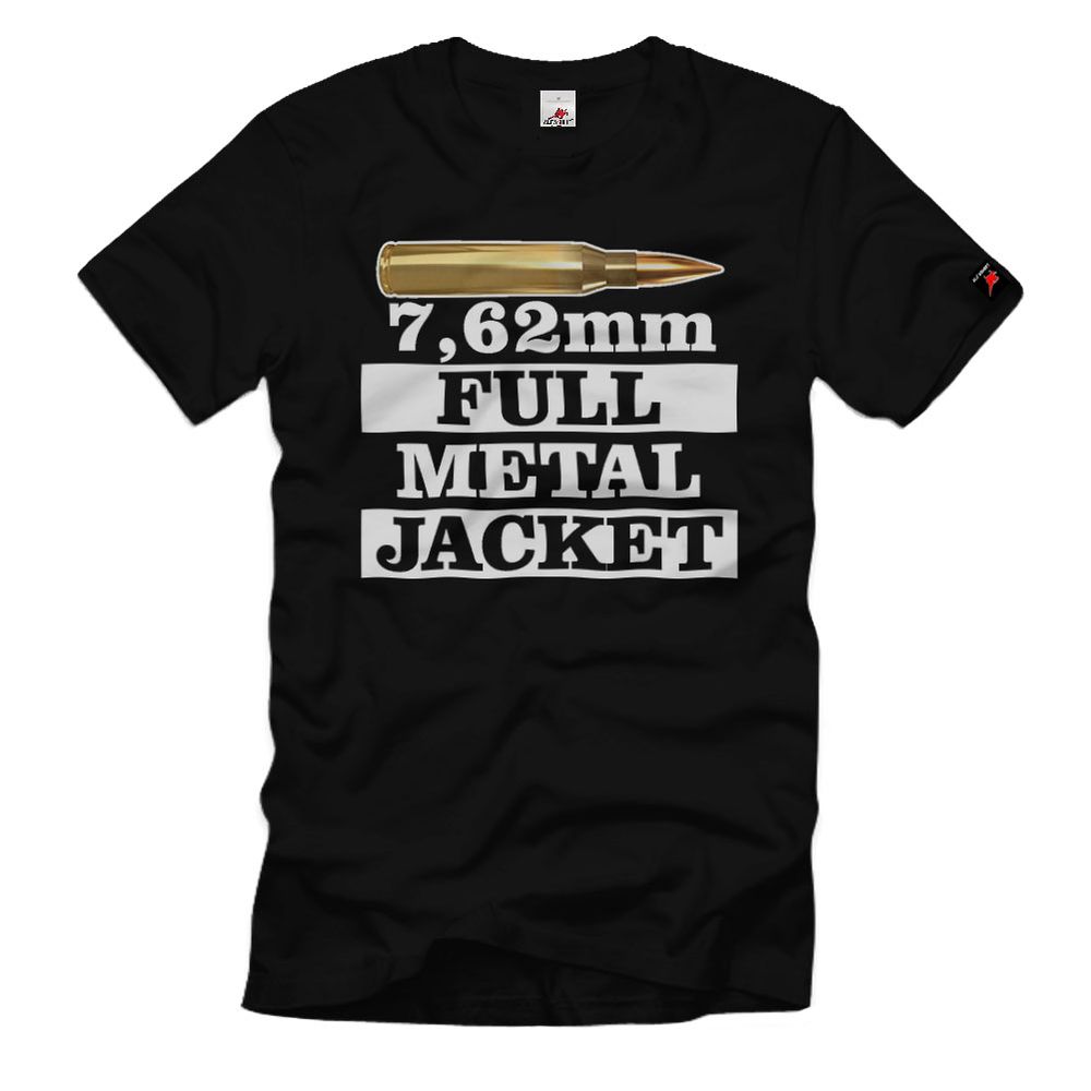 7,62mm Full Metal Jacket Patrone Munition Nato 7,62 × 51 308 Army T-Shirt#34627