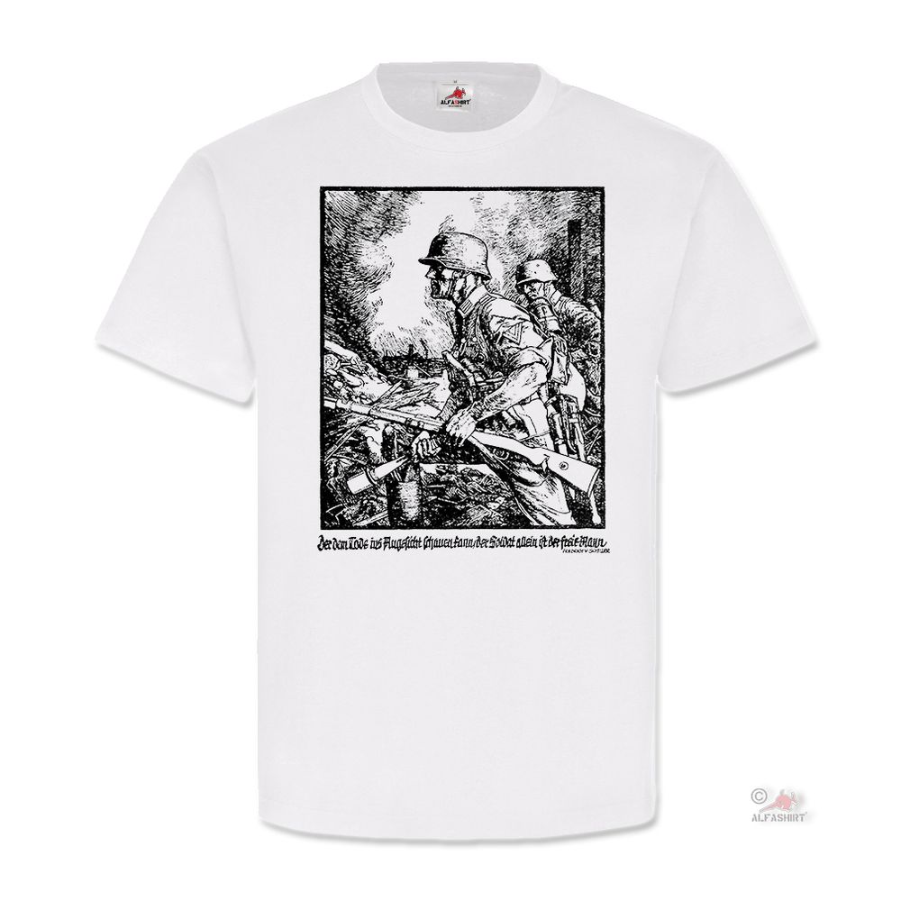 Der dem Tod ins Angesicht schauen kann Soldat freier Mann T Shirt #20201