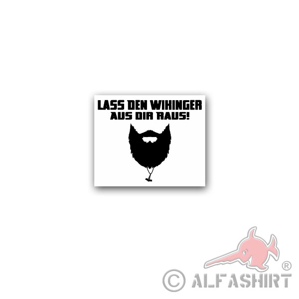 Sticker Let the Viking out of you beard Beard 9x7cm A3366