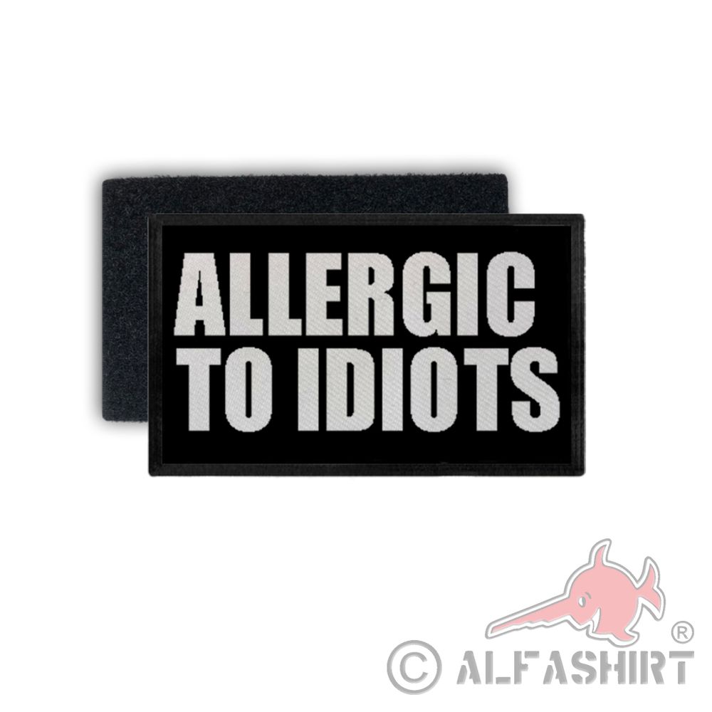 Patch Allergic to Idiots Allergy Allergy Summer Fun Humor 7.5x4.5cm # 34444