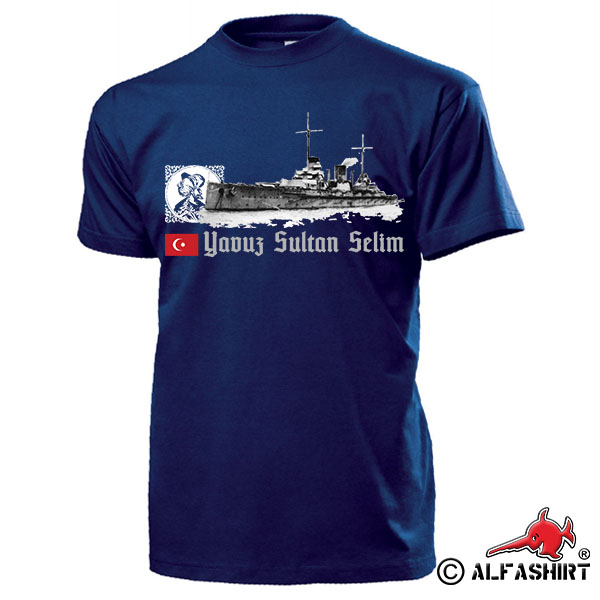 Yavuz Sultan Selim Ottoman Empire Turkey SMS Goeben Cruiser T Shirt # 15725
