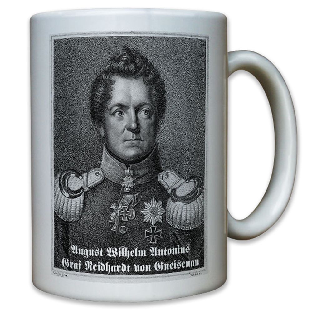 August Wilhelm Antonius Graf Neidhardt von Gneisenau Preußen Bild - Tasse #10729