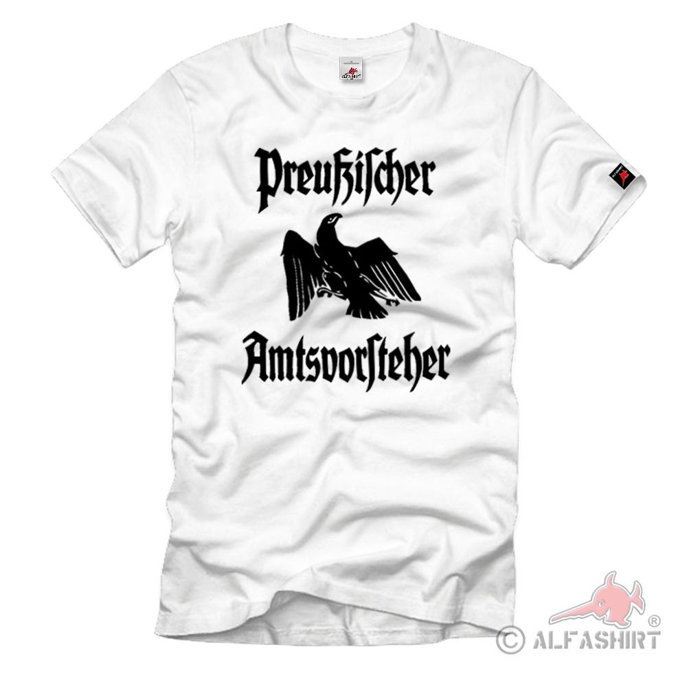 Preußischer Amtsvorsteher Preußen Adler Verwaltung Beamter - T Shirt #1161