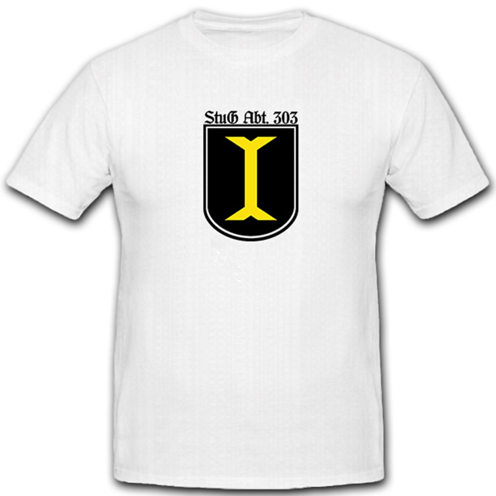 StuG Abt. 303 Sturmgeschütz Abteilung Sturmgeschütz-Brigade Heeres T Shirt #5248