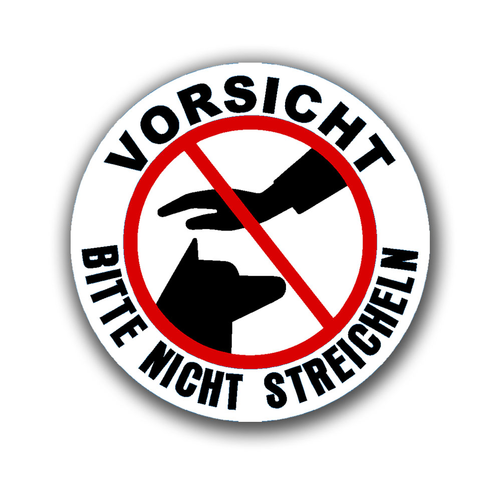 Aufkleber 7x7cm Vorsicht bitte nicht streicheln Achtung  #A6394
