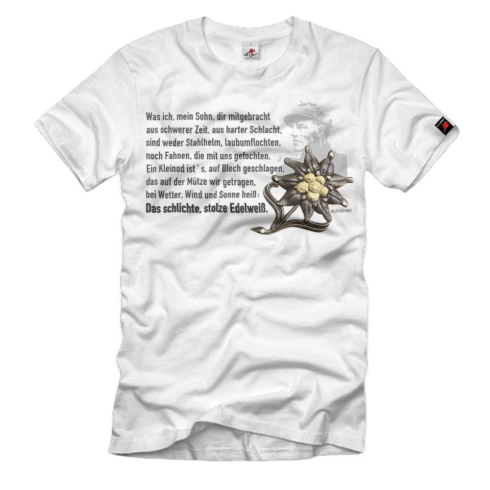 Das schlichte stolze Edelweiß Gebirgsjäger Spruch Sohn Vater Lied T-Shirt#32535