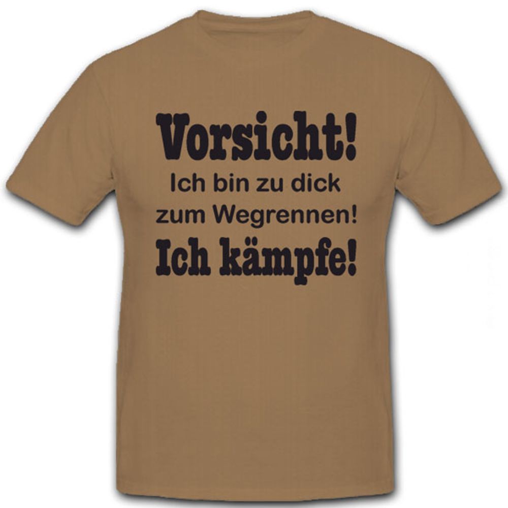 Vorsicht! Ich kämpfe!- T Shirt #6050 