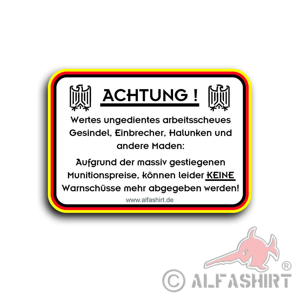 Achtung ! Keine Warnschüsse Warnung für Einbrecher Bundeswehr 15x10cm#A5776