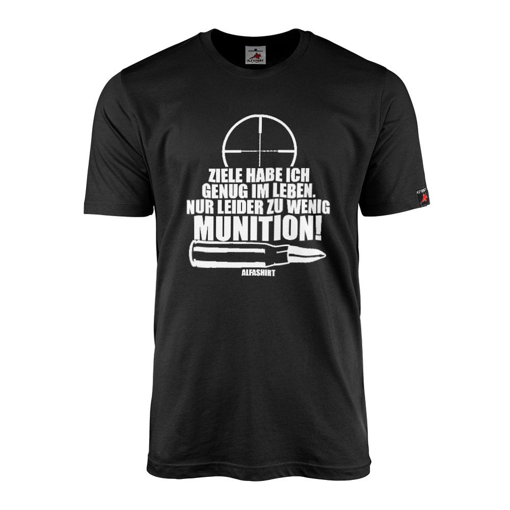 Ziele im Leben Fun Humor Bundeswehr Sniper Army Scharfschütze T Shirt #26712