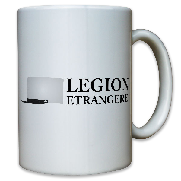 Légion étrangére 4 Frankreich Fremdenlegion Kepi blanc Andenken - Tasse #11843