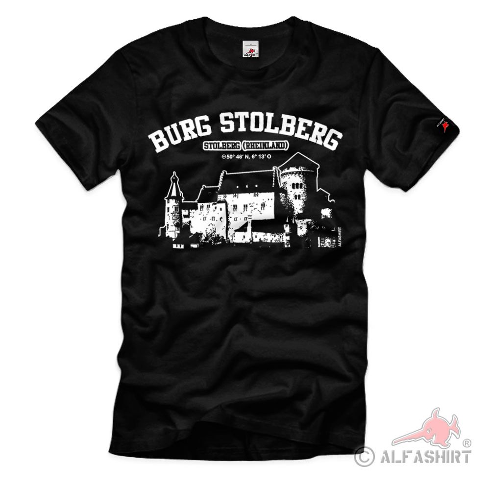 Burg Stolberg Heimat Altstadt Rheinland NRW Aachen Kupferstadt T-Shirt #39936