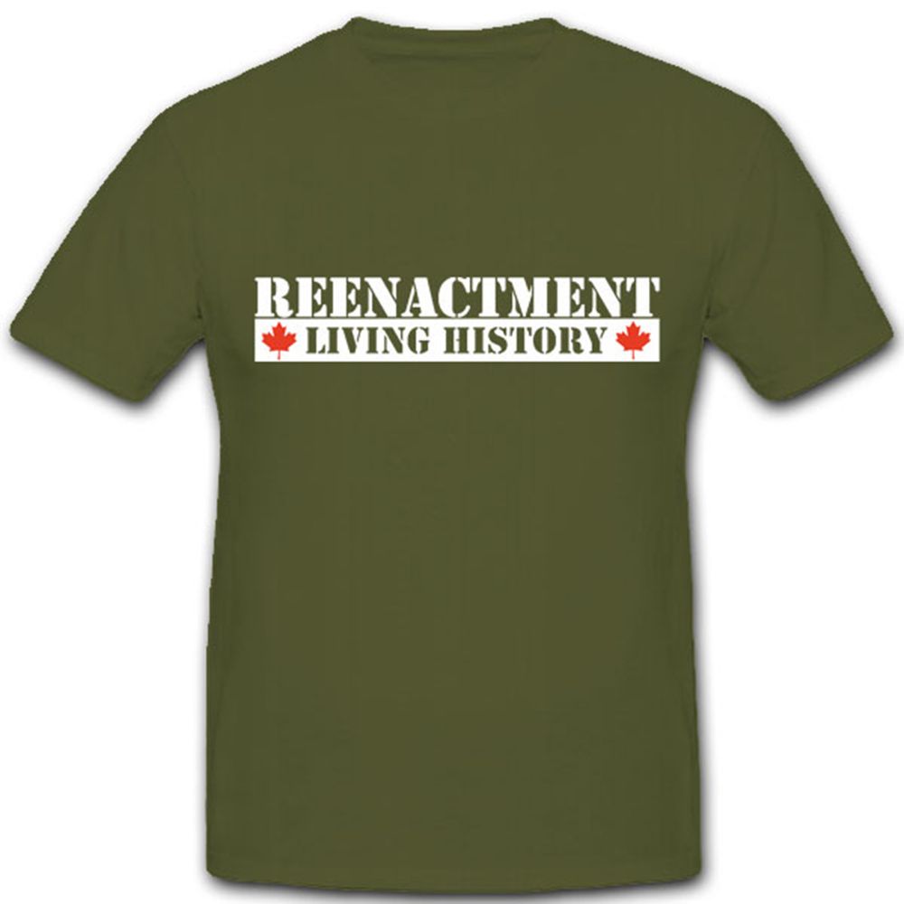 Reenactment Canada Armee Living History Lebende Geschichte - T Shirt #4422