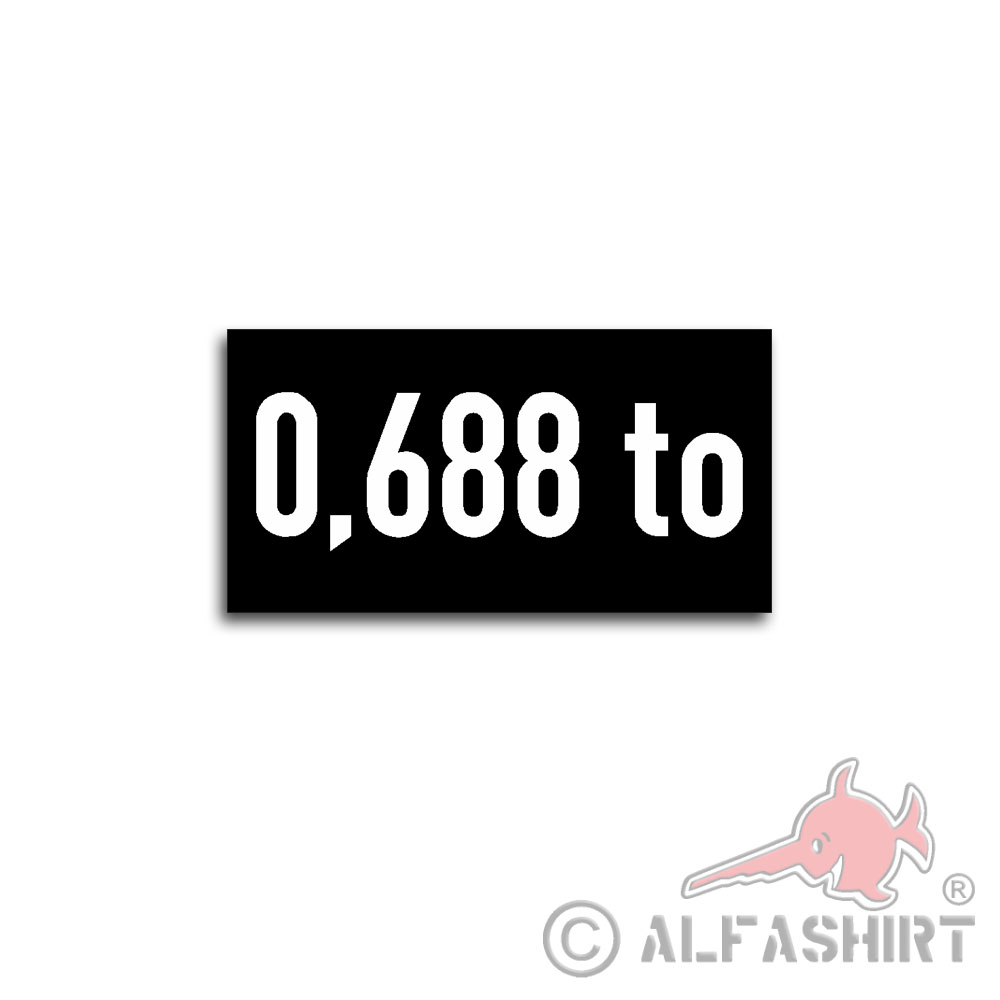 0,688 to Gewicht Tonnen Kennzeichnung Bundeswehr 4,8x25cm #A5991