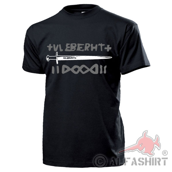 Ulfberht Sword Inscription VLFBERHT Germanic Weapon Germania - T Shirt # 17671