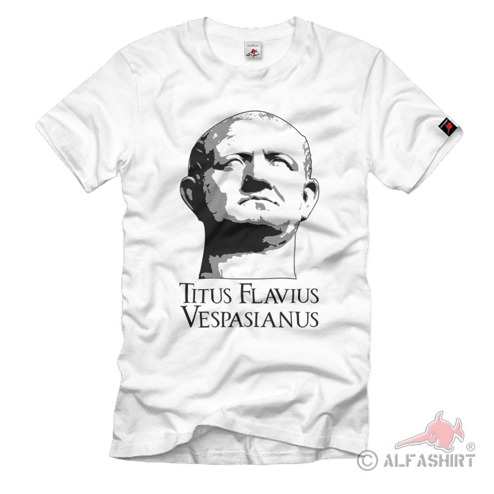 Titus Flavius Vespasianus Römischer Kaiser Rom Italien Römer T-Shirt#40294