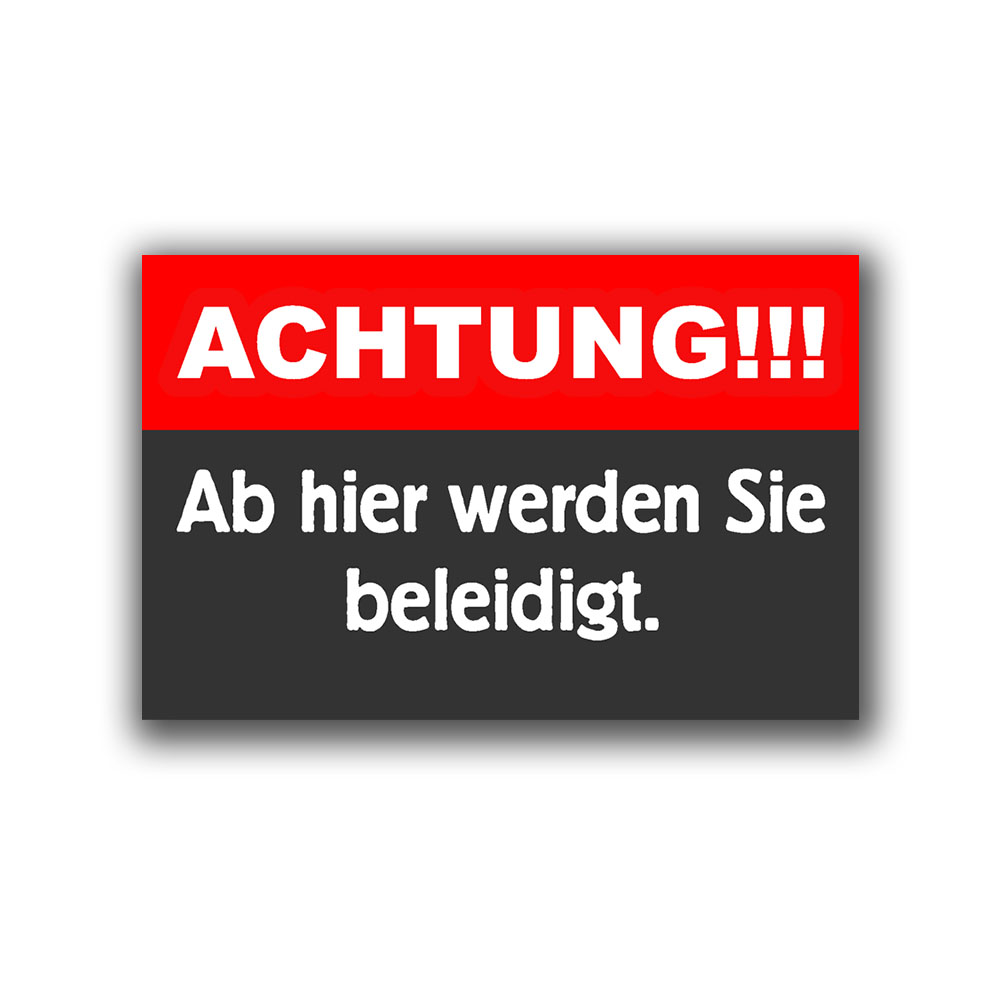 Aufkleber 10x6,3cm Achtung ab hier werden Sie beleidigt Warnung #A6487