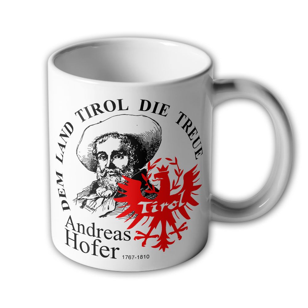 Tasse Tirol Andreas Hofer Dem Land die Treue Südtirol Freiheit Andenken #33539