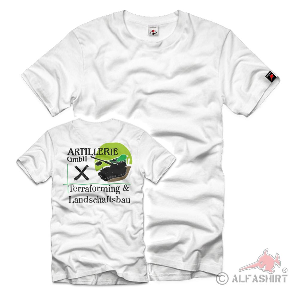 Artillerie GmbH Terraforming Landschaftsbau Bundeswehr -T-Shirt#40010