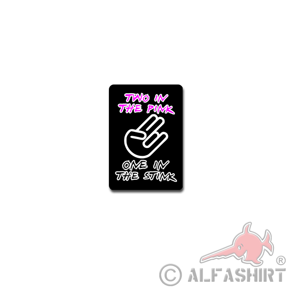The shocker Aufkleber Sticker Two in the Pink one in the stink Hand 5x7cm#A4140