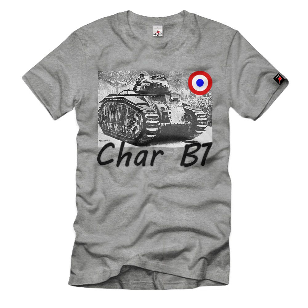 Char B1 de Bataille Panzer Dunkerque Eure Maneuver B French T-Shirt # 32699