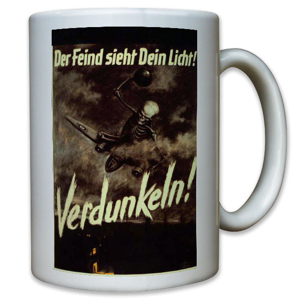 Der Feind sieht dein Licht! Verdunkeln! Werbeplakat Werbung - Tasse #11459