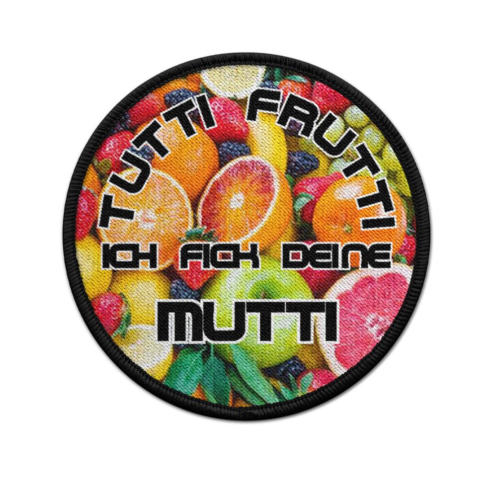 Patch Tutti Frutti Deine Mutter Fun spass Airsoft Mutti#39288