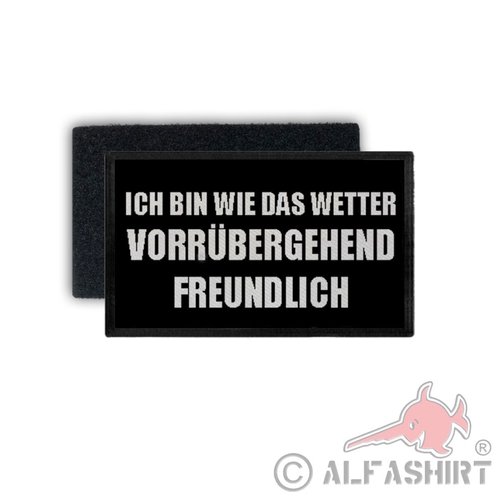 Patch wie das Wetter vorübergehend freundlich Stimmung Humor 7,5x4,5cm #34252