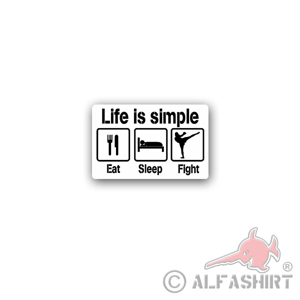 Sticker Life Is Simple Eat Sleep Fight Life Eating Sleep 11x7cm A3069