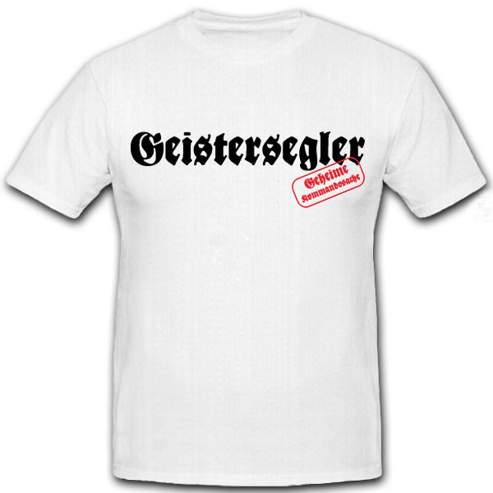Geistersegler-Seesoldaten Agentensegler Schiffe Abwehr - T Shirt #12294