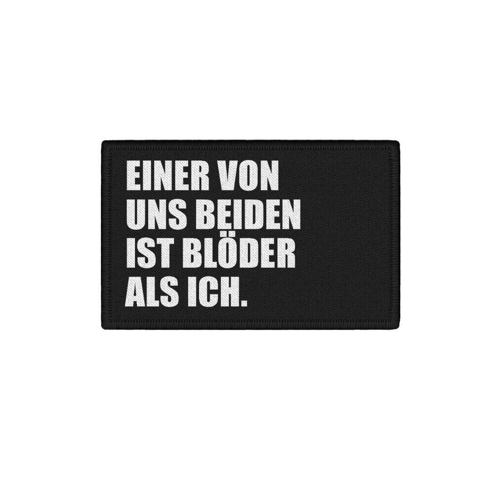 Patch One of us is stupid than me Fun Humor 7.5x4.5cm # 34445