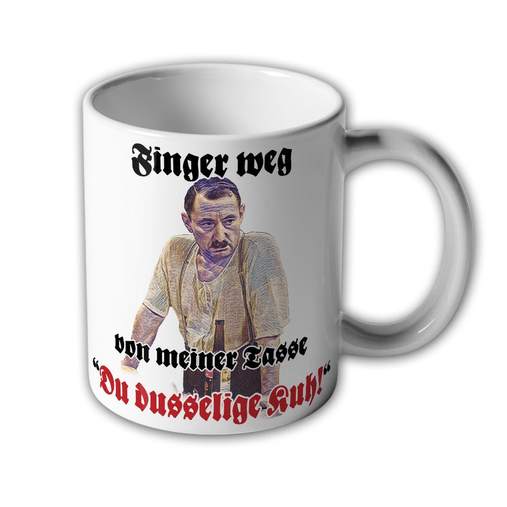 Finger weg von meiner Tasse Du dusselige Kuh!-Alfred Tetzlaff - Tasse #10413