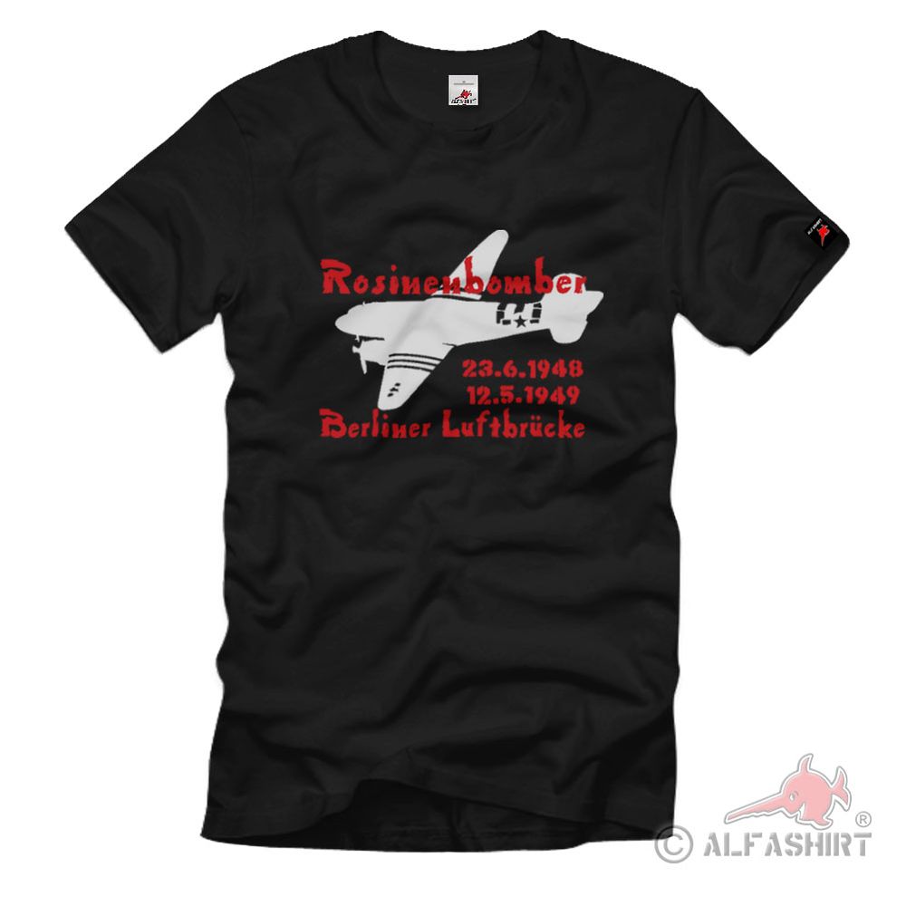 Berliner Luftbrücke Versorgung Rosinenbomber Transport Luftwaffe - T Shirt #1992