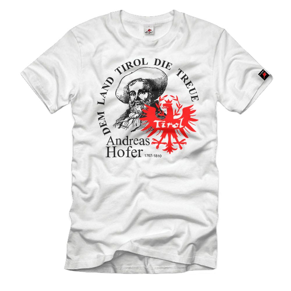 Dem Land Tirol die Treue Andreas Hofer Österreich Südtirol Heimat T-Shirt#33538