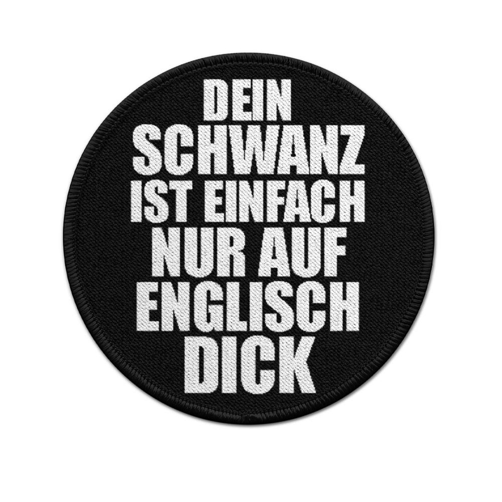 ISSO 9cm Patch Dein Schwanz Männer Ego Spruch Dick Fun Humor Englisch Ironie#43925